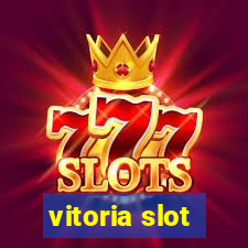 vitoria slot