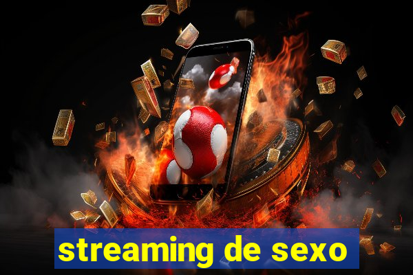 streaming de sexo