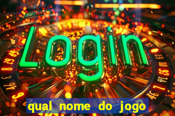 qual nome do jogo do touro