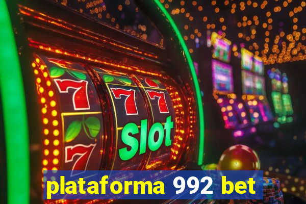 plataforma 992 bet