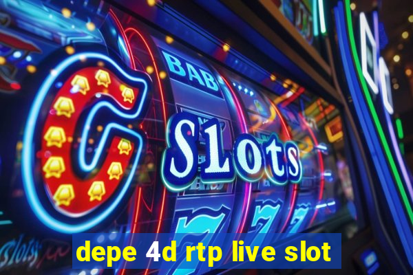 depe 4d rtp live slot