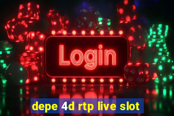 depe 4d rtp live slot