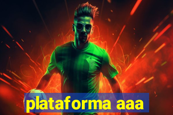 plataforma aaa