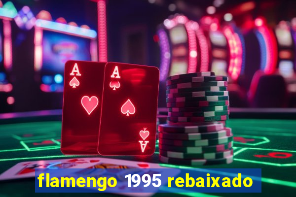 flamengo 1995 rebaixado