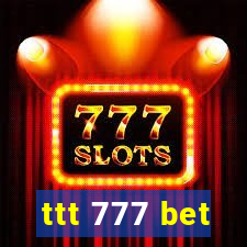 ttt 777 bet