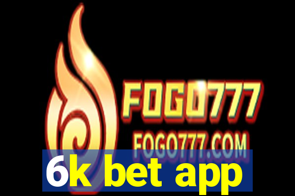 6k bet app