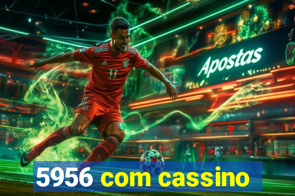 5956 com cassino