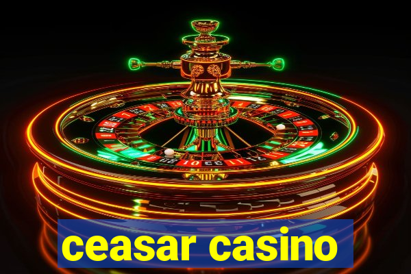 ceasar casino