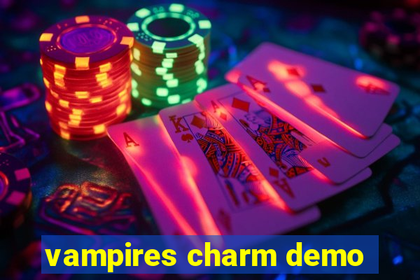 vampires charm demo