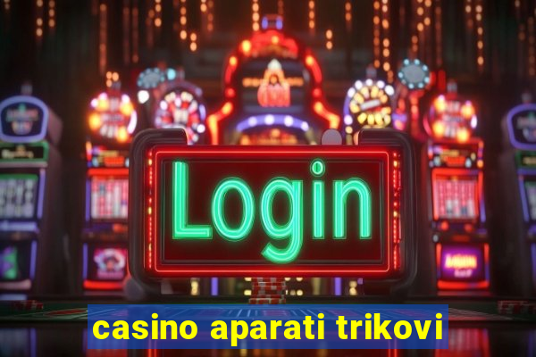 casino aparati trikovi