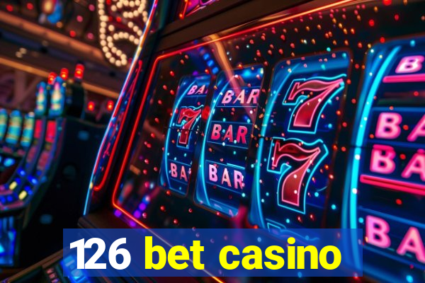 126 bet casino