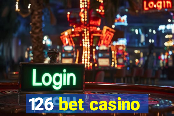 126 bet casino