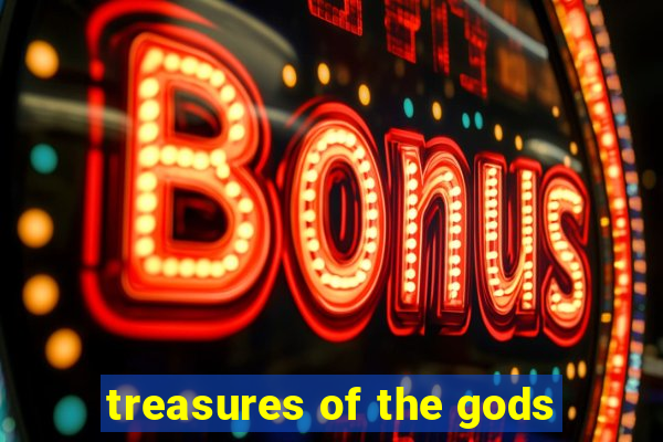 treasures of the gods