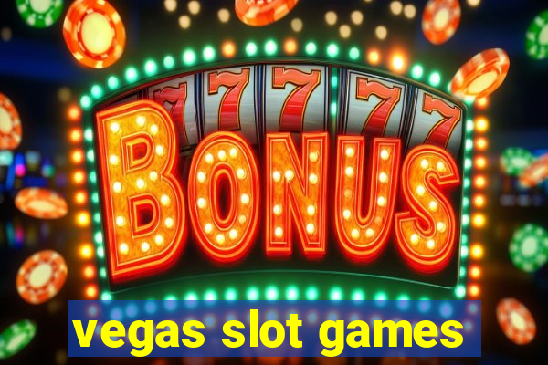 vegas slot games