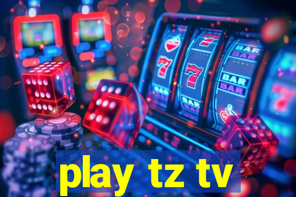 play tz tv