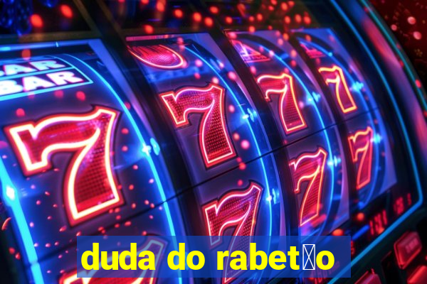 duda do rabet茫o