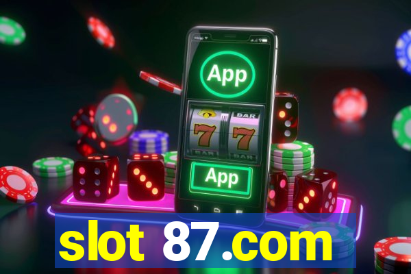 slot 87.com