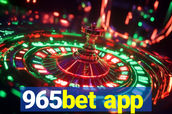 965bet app