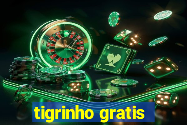 tigrinho gratis