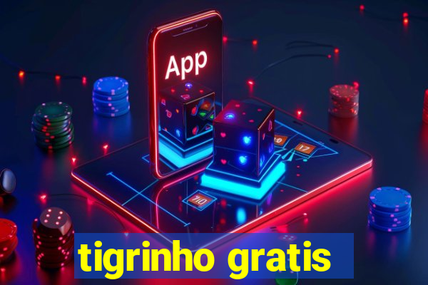 tigrinho gratis