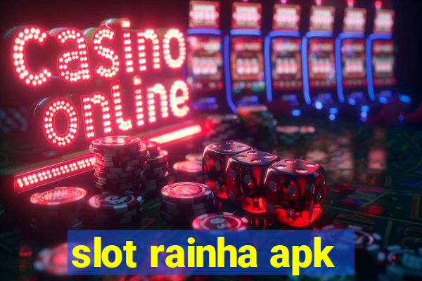 slot rainha apk