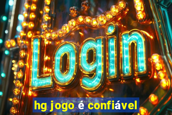 hg jogo é confiável