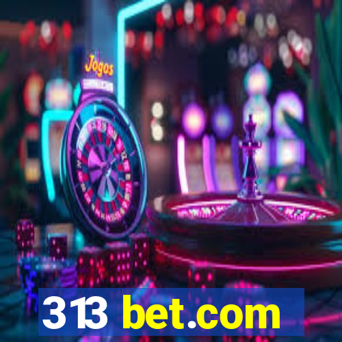 313 bet.com