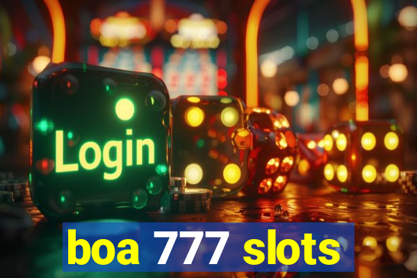 boa 777 slots