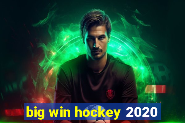 big win hockey 2020