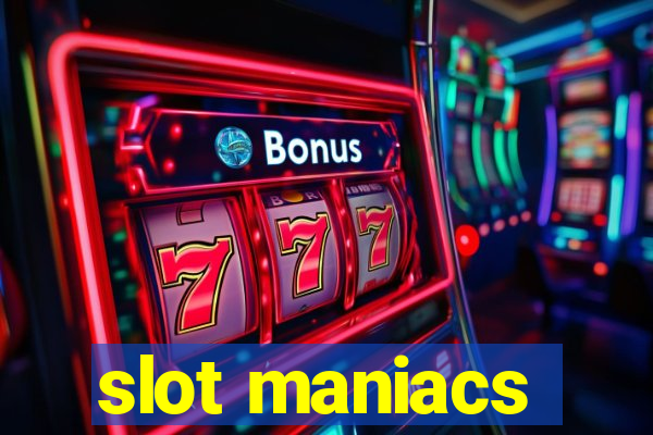 slot maniacs