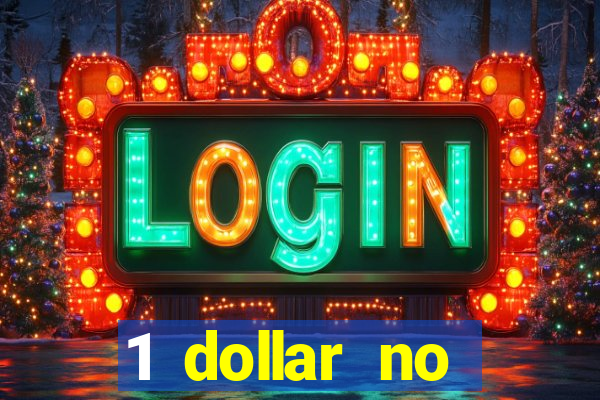 1 dollar no deposit casino