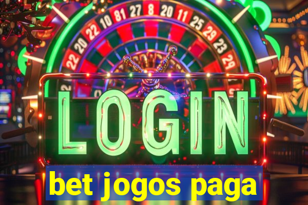 bet jogos paga