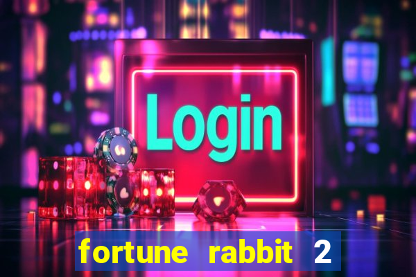 fortune rabbit 2 demo gr谩tis