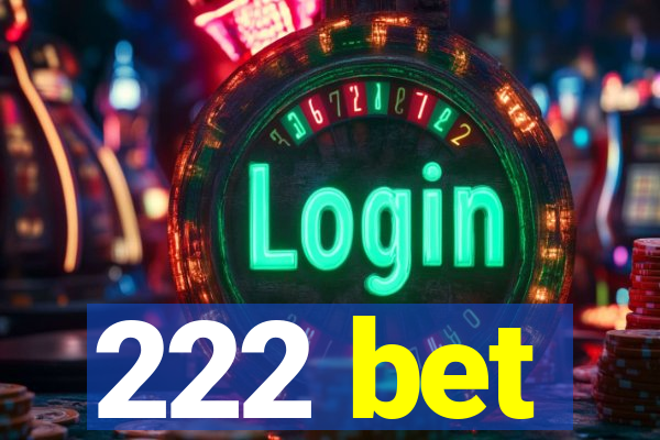 222 bet