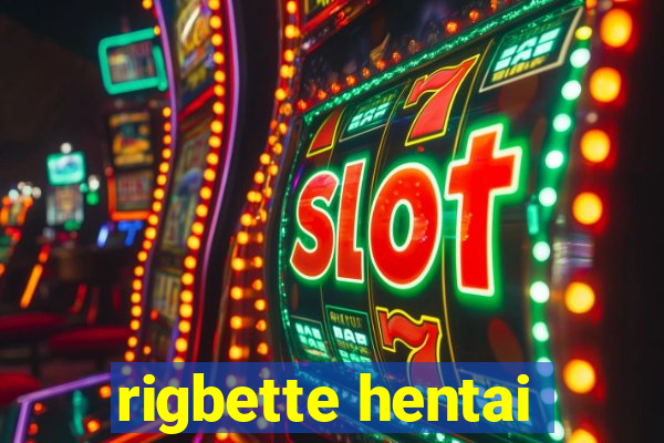 rigbette hentai