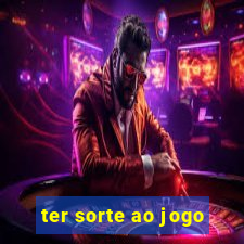 ter sorte ao jogo