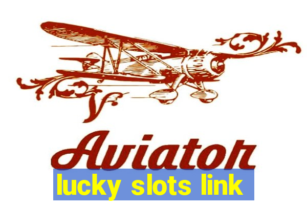 lucky slots link