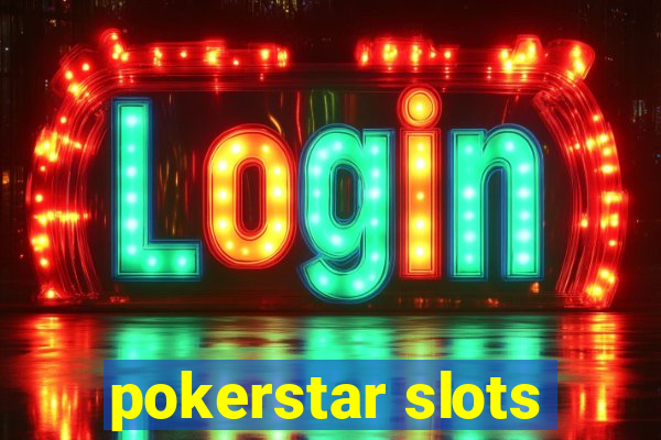 pokerstar slots