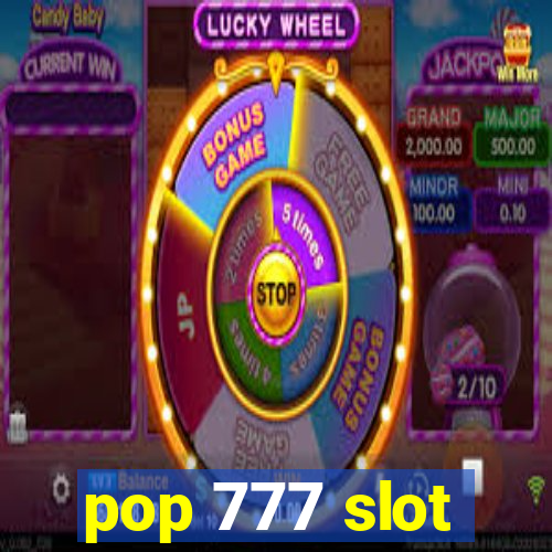 pop 777 slot