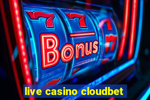 live casino cloudbet