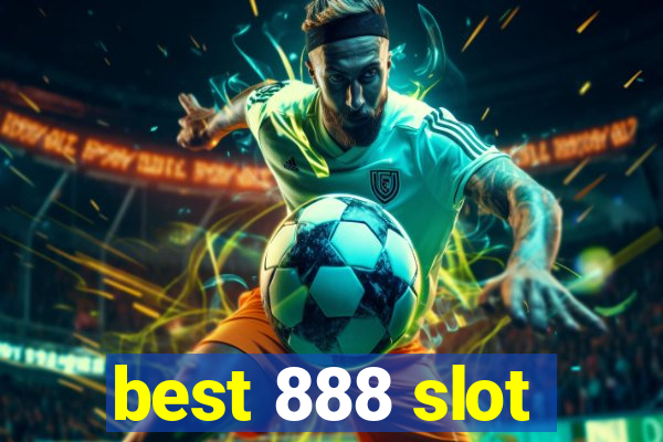 best 888 slot