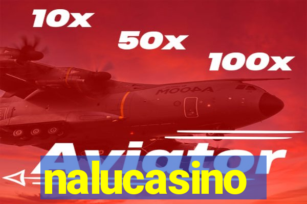 nalucasino