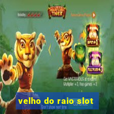 velho do raio slot