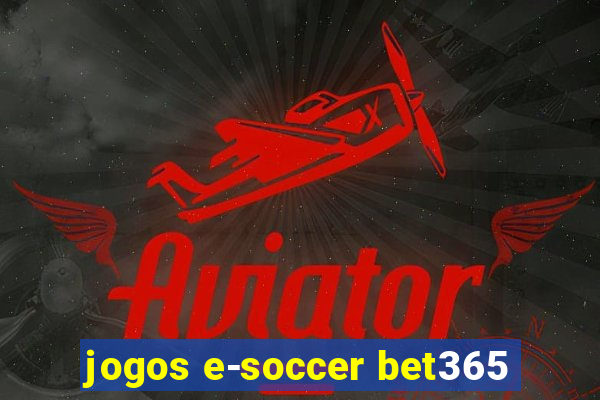 jogos e-soccer bet365