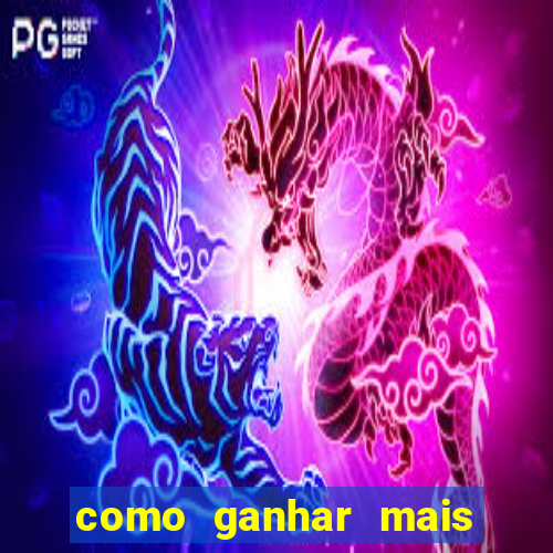 como ganhar mais no jogo do tigre