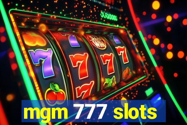 mgm 777 slots