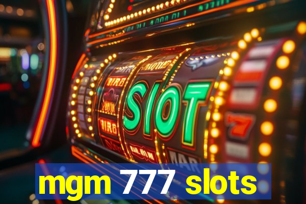 mgm 777 slots