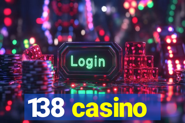 138 casino