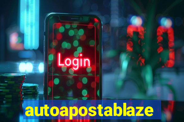 autoapostablaze