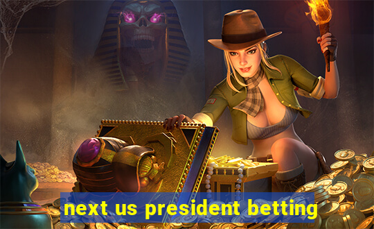 next us president betting